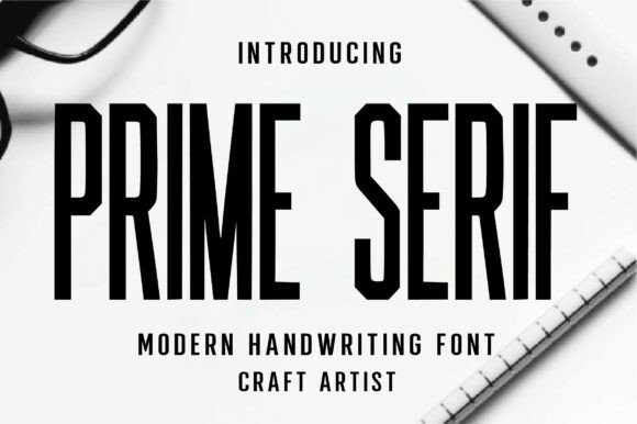 Prime Serif: A Bold Modern Typeface for Standout Branding