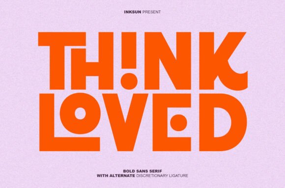 Think Loved: The Bold Typeface That Transformed My Brand Identity