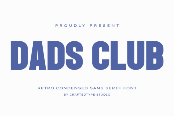 Why Dads Club Is the Perfect Sans Serif for Modern Editorial Design